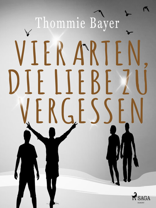 Title details for Vier Arten, die Liebe zu vergessen by Thommie Bayer - Available